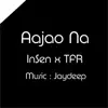 Aajao Na - Single album lyrics, reviews, download