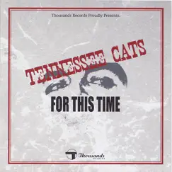 For This Time by Tennessee Cats album reviews, ratings, credits