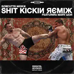 Shit Kickin' (feat. Marv Won) [Remix] Song Lyrics