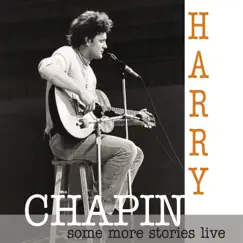 Some More Stories (Live at Radio Bremen 1977) by Harry Chapin album reviews, ratings, credits