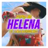 Helena (feat. S.M.D & Cicco Mill) - Single album lyrics, reviews, download