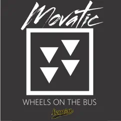 Wheels On the Bus - Single by Movatic album reviews, ratings, credits