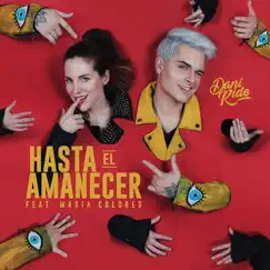 Hasta el Amanecer (feat. María Colores) - Single by DANI RIDE album reviews, ratings, credits