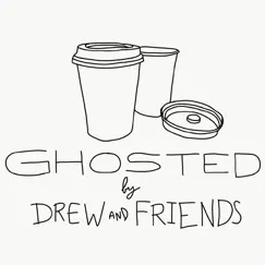 Ghosted - Single by Drew and Friends album reviews, ratings, credits