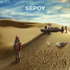 Camel Assassin - Single by Sepoy album reviews, ratings, credits