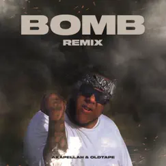 Bomb (Remix) - Single by Oldtape & Akapellah album reviews, ratings, credits