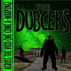 Across the Void (We Come a-Warping) - Single by The Dubceks album reviews, ratings, credits