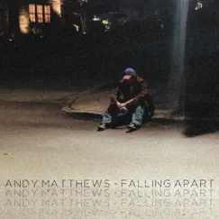 Falling Apart by Andy Matthews album reviews, ratings, credits