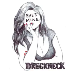 She's Mine - Single by Dreckneck album reviews, ratings, credits