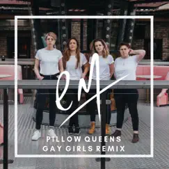 Gay Girls (Elaine Mai Remix) - Single by Pillow Queens album reviews, ratings, credits