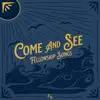 Come and See (feat. Emily Weeks) - Single album lyrics, reviews, download