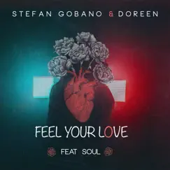 Feel Your Love (feat. Soul) - Single by Stefan Gobano & Doreen album reviews, ratings, credits