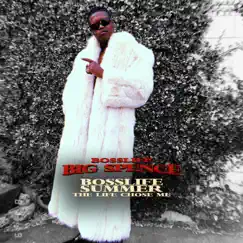 BOSSLIFE SUMMER: The Life Chose Me by BossLife Big Spence album reviews, ratings, credits