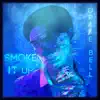 Smoke It Up - Single album lyrics, reviews, download