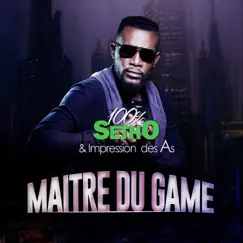 Maître du game - Single by 100% Setho album reviews, ratings, credits