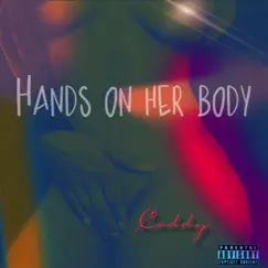 Hands on Her Body - Single by Ceddy album reviews, ratings, credits
