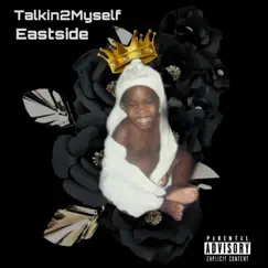 Talkin2Myself - EP by Eastside Swaay album reviews, ratings, credits