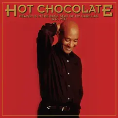 Heaven Is In the Back Seat of My Cadillac (D.D. Mix) - Single by Hot Chocolate album reviews, ratings, credits
