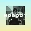 Nobody (feat. Wow Eli) - Single album lyrics, reviews, download