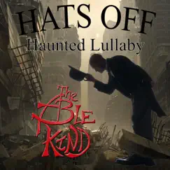 Haunted Lullaby - Single by The Able Kind album reviews, ratings, credits