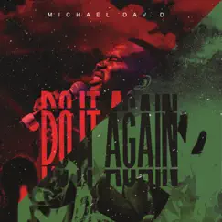 Do It Again - Single by Michael David album reviews, ratings, credits