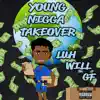 YoungNiggaTakeover - EP album lyrics, reviews, download