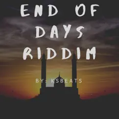 End of Days Riddim - Single by Kendoyll Ksbeats Simpson album reviews, ratings, credits