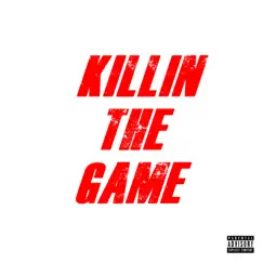 Killin' the Game (feat. Ngafsh) Song Lyrics