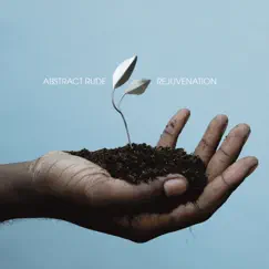 Rejuvenation by Abstract Rude album reviews, ratings, credits