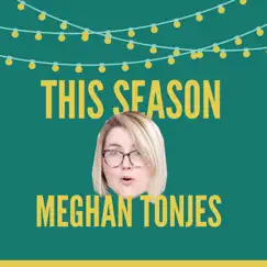 This Season - Single by Meghan Tonjes album reviews, ratings, credits