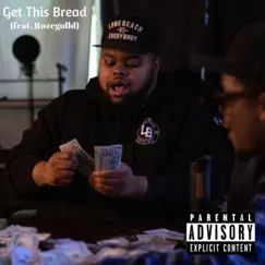 Get This Bread (feat. Rozegolld) Song Lyrics