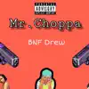 Mr.Choppa - Single album lyrics, reviews, download