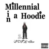 Millennial in a Hoodie album lyrics, reviews, download