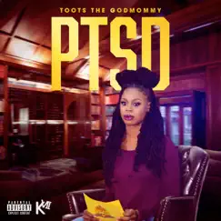 P.T.S.D by Toots The Godmommy album reviews, ratings, credits
