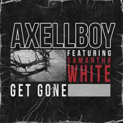 Get Gone (feat. Samantha White) Song Lyrics