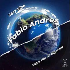 24/7 Vibe - Single by Fabio Andres album reviews, ratings, credits