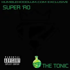 The Tonic - EP by Super Ro album reviews, ratings, credits