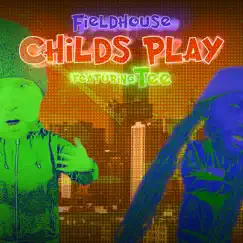 Childs Play (feat. Tee) - Single by Fieldhouse album reviews, ratings, credits