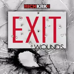Exit Wounds by Rich KRK album reviews, ratings, credits