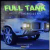 Full Tank (feat. Paul Wall & G Rob) - Single album lyrics, reviews, download