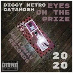 Eyes on the prize (feat. Datamosh) - Single by Diggy Metro album reviews, ratings, credits