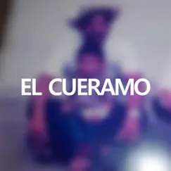 El Cueramo - Single by Los de la Treinta album reviews, ratings, credits