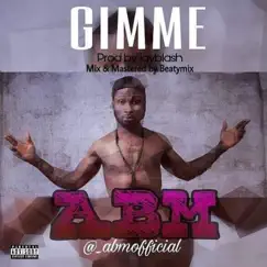 Gimme - Single by Abm album reviews, ratings, credits