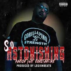 So Astonishing (feat. Constantine) - Single by Parish album reviews, ratings, credits