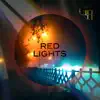 When the World Is All Red Lights - Single album lyrics, reviews, download