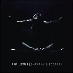 Empathy & Ecstasy by Aid Lewis album reviews, ratings, credits