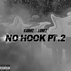 No Hook, Pt. 2 - Single by Karmz & Lonez album reviews, ratings, credits