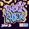 Knock Knock (feat. John Jo) - Single album lyrics, reviews, download