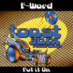 Put It On - Single by F-Word album reviews, ratings, credits