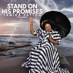 Stand on His Promises (feat. Korey Mickie) Song Lyrics